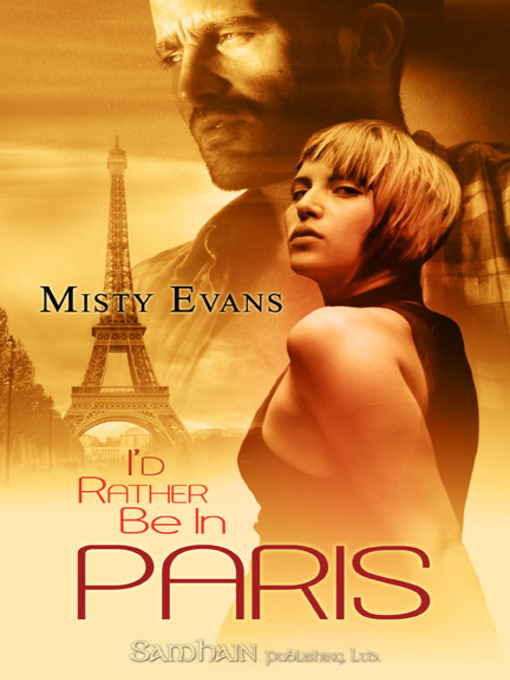 Title details for I'd Rather be in Paris by Misty Evans - Available